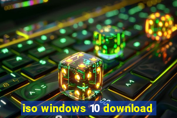 iso windows 10 download